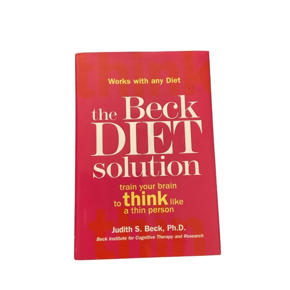 The Beck Diet Solution: Train Your Brain to Think Like‎ a Thin Person - Picture 1 of 4